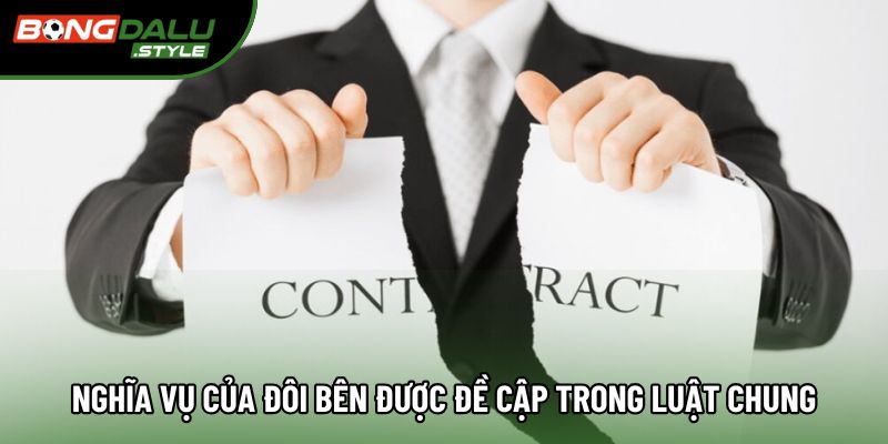 Nghĩa vụ của đôi bên được đề cập trong luật chung